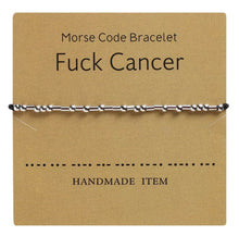 Load image into Gallery viewer, Morse code bracelet &quot; F..ck Cancer&quot;
