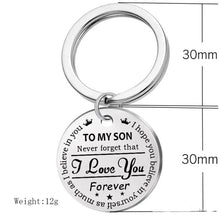 Load image into Gallery viewer, Stainless steel Engraved Keychain &quot;to My Daughter&quot; and &quot;To My Son&quot; with meaningful word
